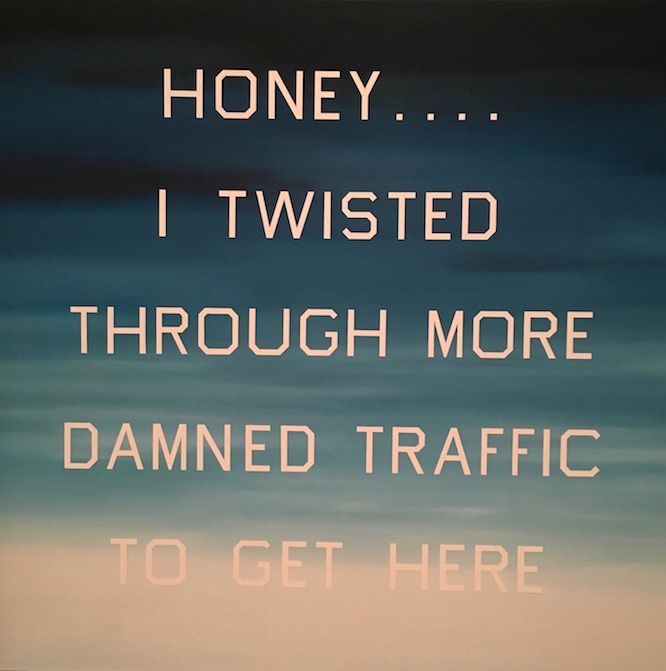Ed Ruscha, Honey....I Twisted Through More Damned Traffic To get Here, 1984, olie på lærred