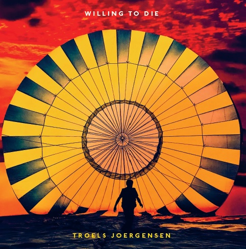 Cover, Troels Jørgensen: "Willing to Die"