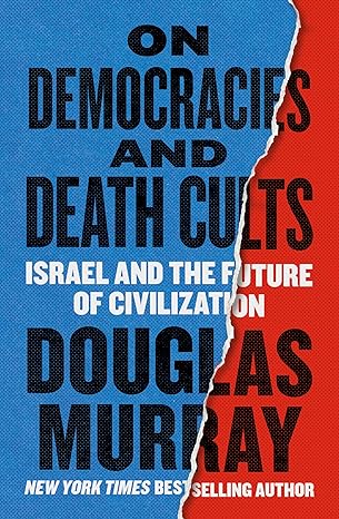 Forsiden af Douglas Murrays bog On Democracies and death cults om Israel og Palæstinas konflikt om GAza.