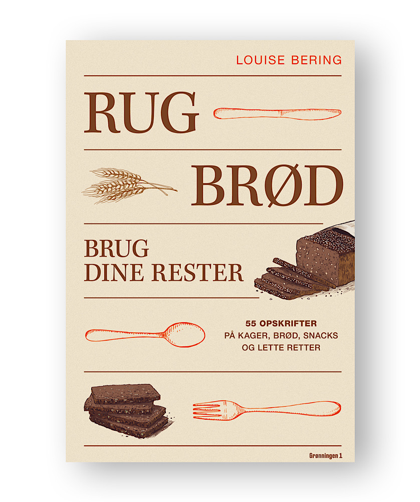 Forsidebillede af Louise Berings "Rugbrød - brug dine rester"